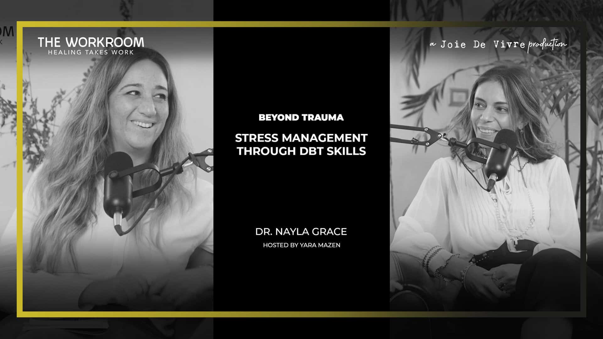 Dr. Nayla Grace and Yara Mazen discuss stress management and trauma healing in a podcast episode.